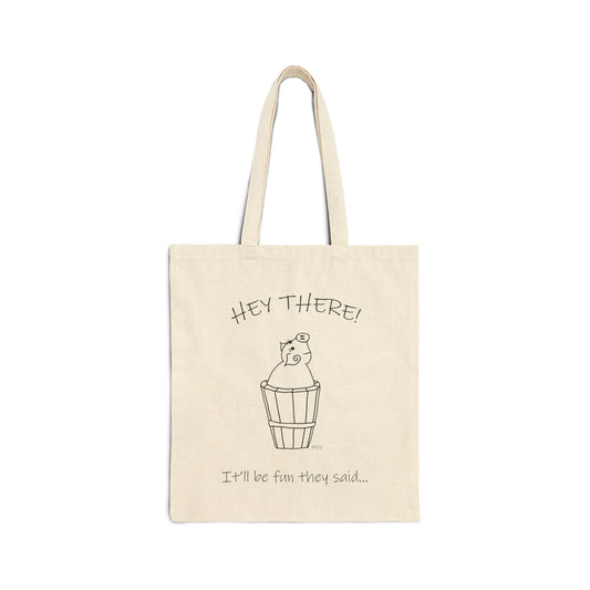 Canvas Tote Bag - It'll be fun, Fun Pig in a Barrel Design by artist Marie Frederique
