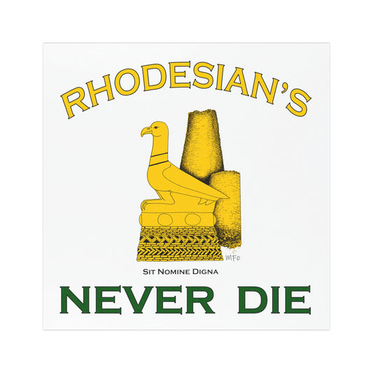 Rhodesian's Never Die, Sit Nomine Digna - Car Magnet 5" x 5" Green and yellow on white by Marie Frederique