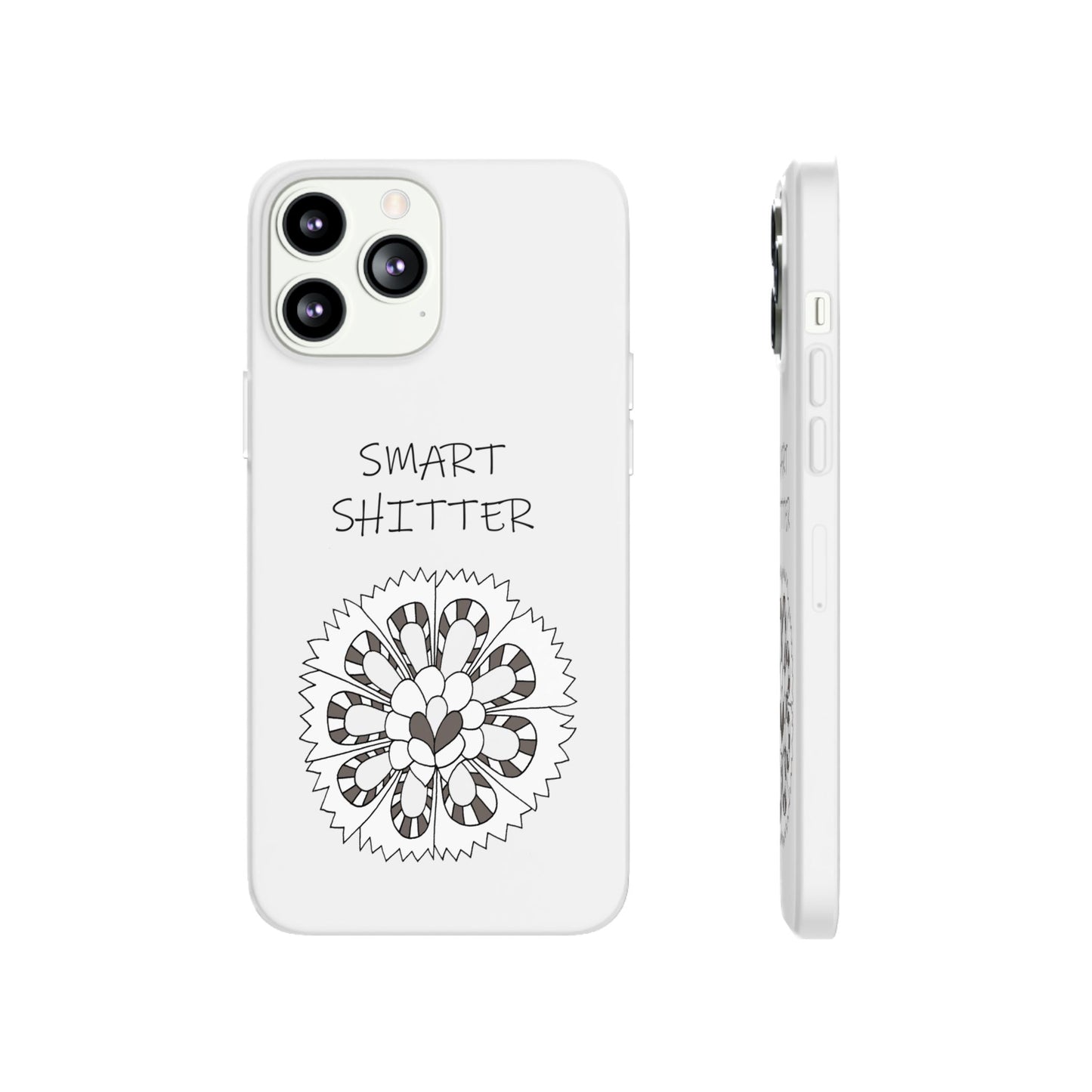 SMART SHITTER, with a Mandala Flower in black and white, Adult Humor phone case - Flexi Cases by artist Marie Frederique