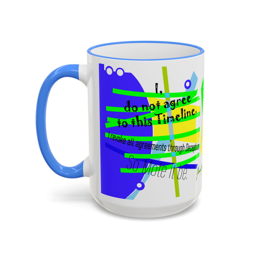 Timeline Agreement - Bright Abstract Motivational Design (11oz & 15oz) by artist Marie Frederique