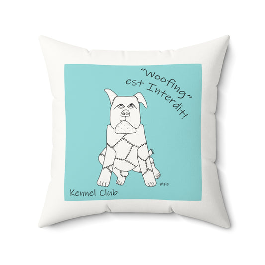 Dog Lover Faux Suede Pillow - "Woofing" est Interdit!