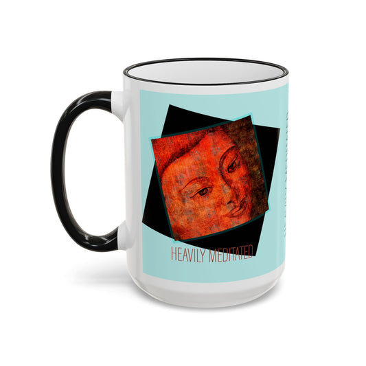 Heavily Meditated Ceramic Accent Mug — Buddha Art Coffee Cup (11oz/15oz) by artist Marie Frederique