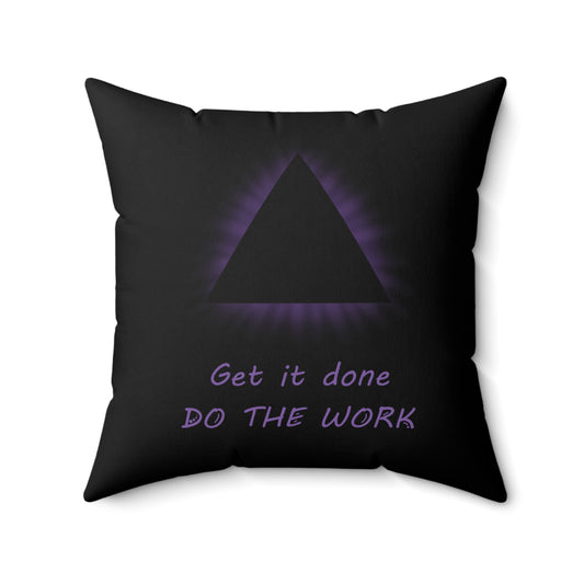 Get it Done, Do the work. Black & purple triangle design on Square Pillow