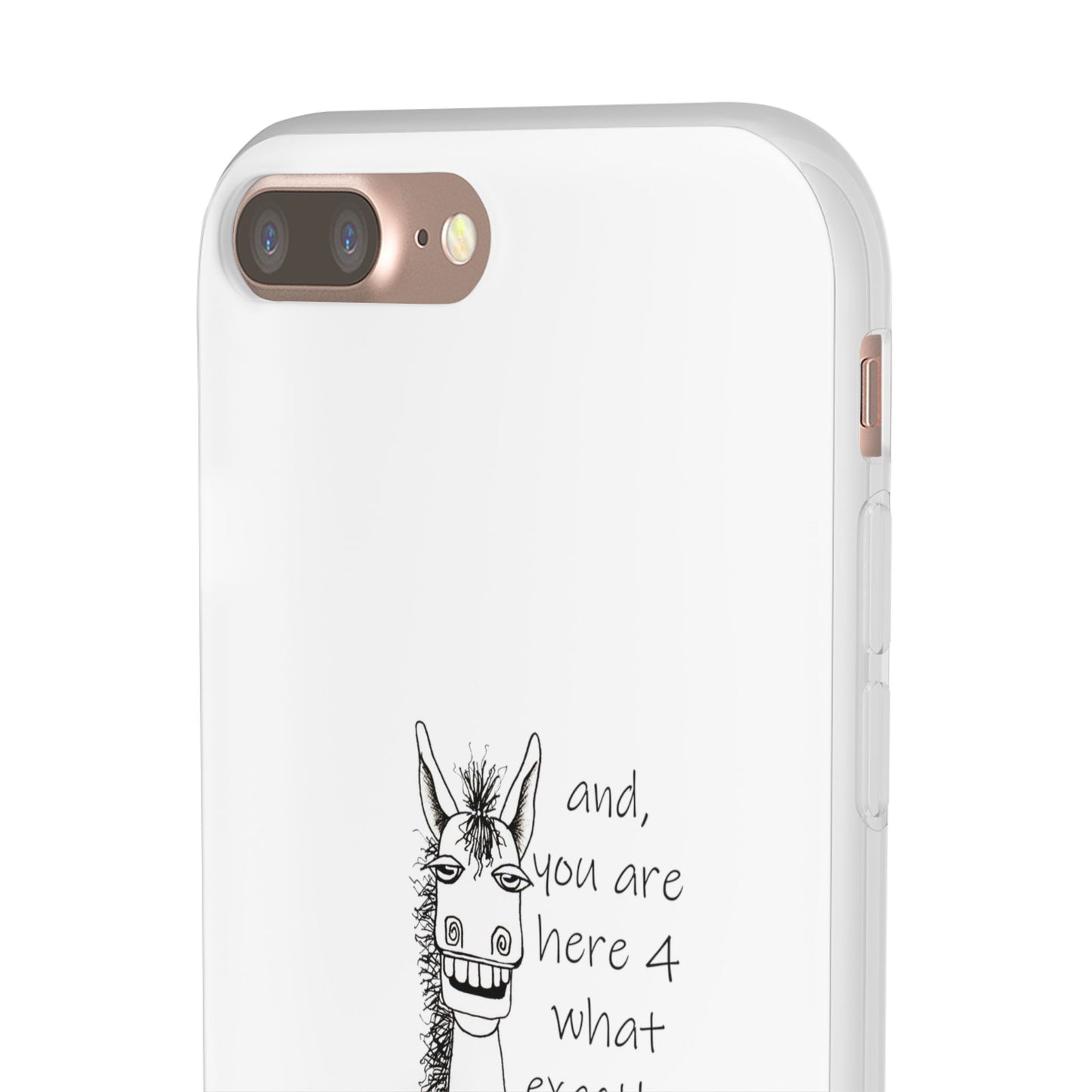 An Equestrian Humor phone case - "and, you are here 4 what exactly?  Flexi Cases by artist Marie Frederique