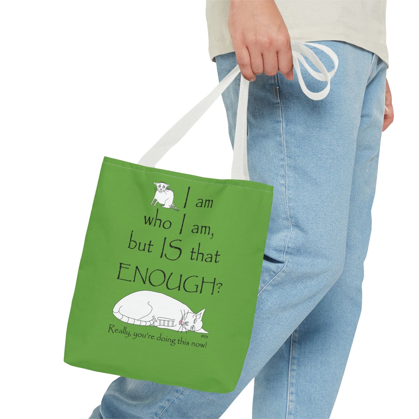 I am who I am, but IS that ENOUGH? Tote Bag by artist Marie Fredrique