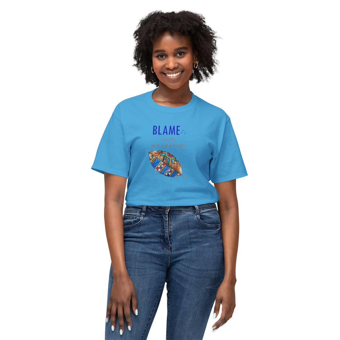 BLAME it on the SOLAR FLARE, Unisex HD Cotton™ T-shirt by Artist Marie Frederique