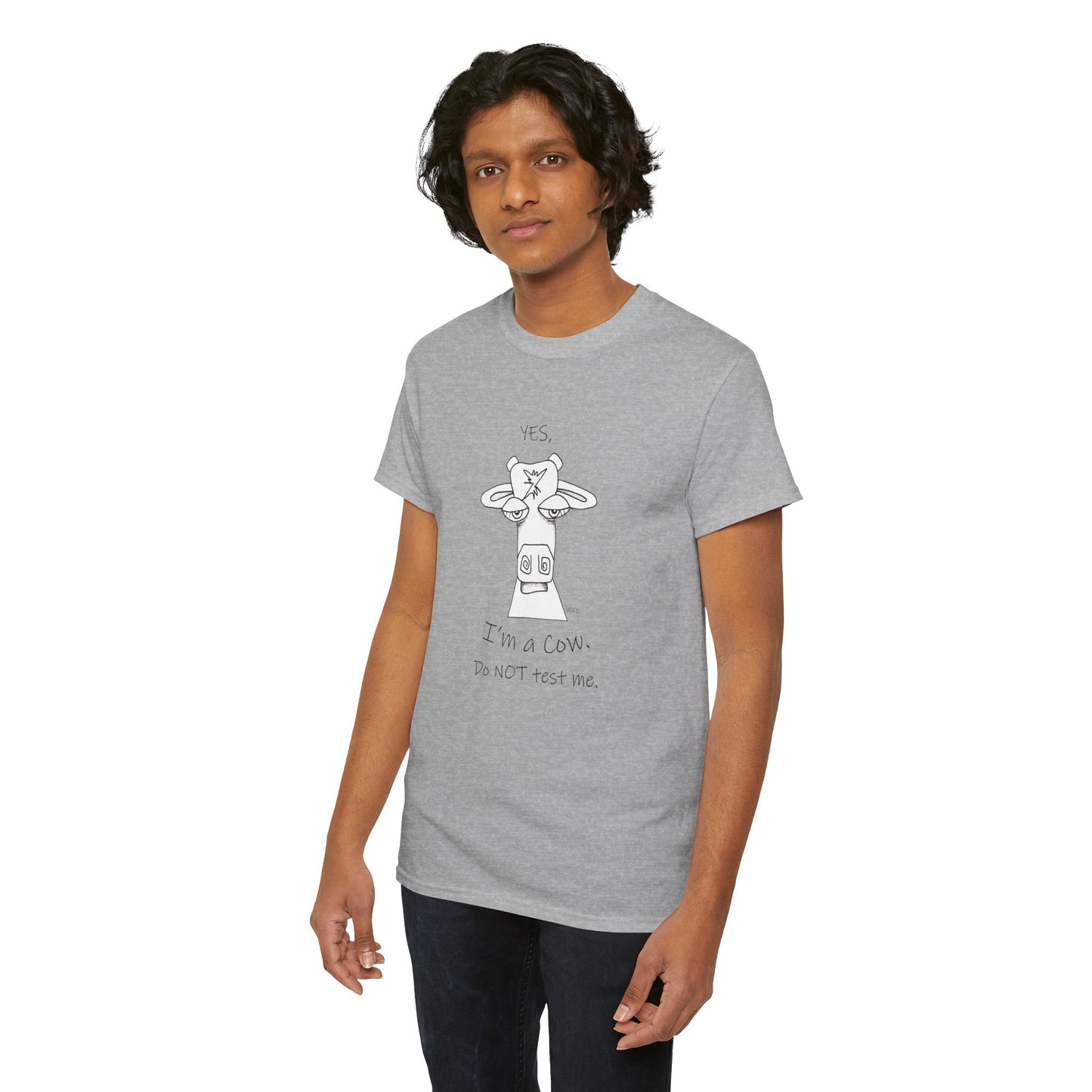 Cow lovers, Whimsical drawing of a Cow face with the words "YES, I'm a Cow. Do NOT test me." Unisex Heavy Cotton Tee by artist Marie Frederique