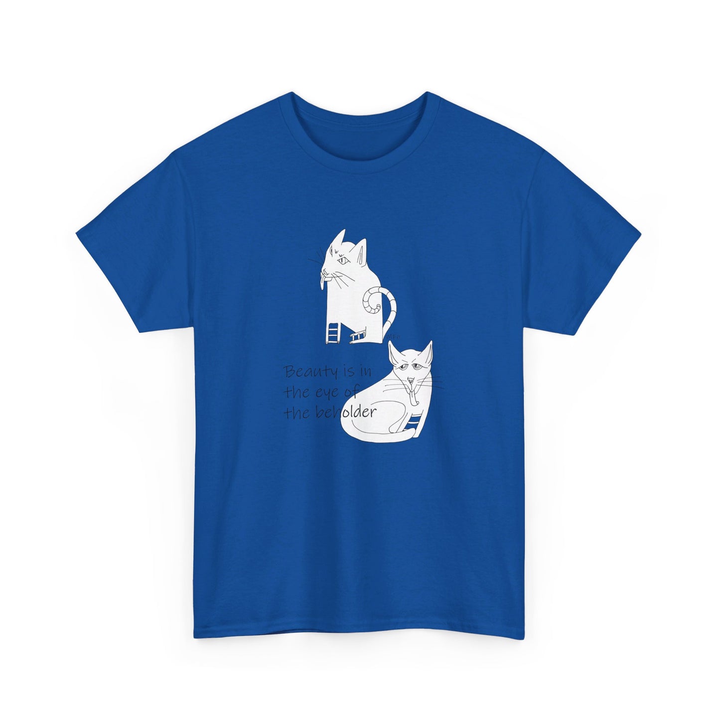 Cat Lovers, "Beauty is in the eye of the beholder" - Unisex Heavy Cotton Tee by artist Marie Frederique