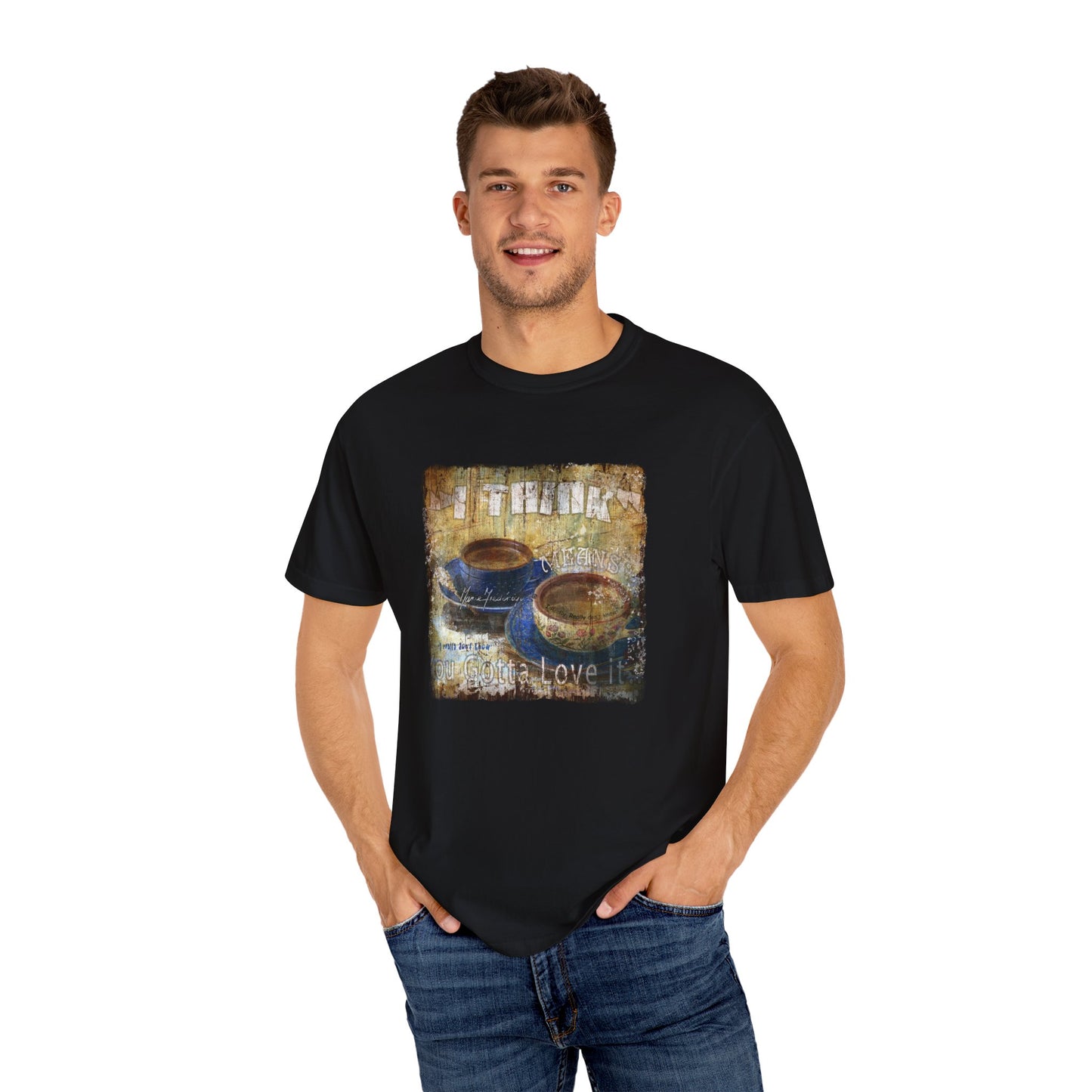 Coffee Lovers "I Think" Unisex Garment-Dyed T-Shirt - Perfect Gift for Coffee Enthusiasts by artist Marie Frederique