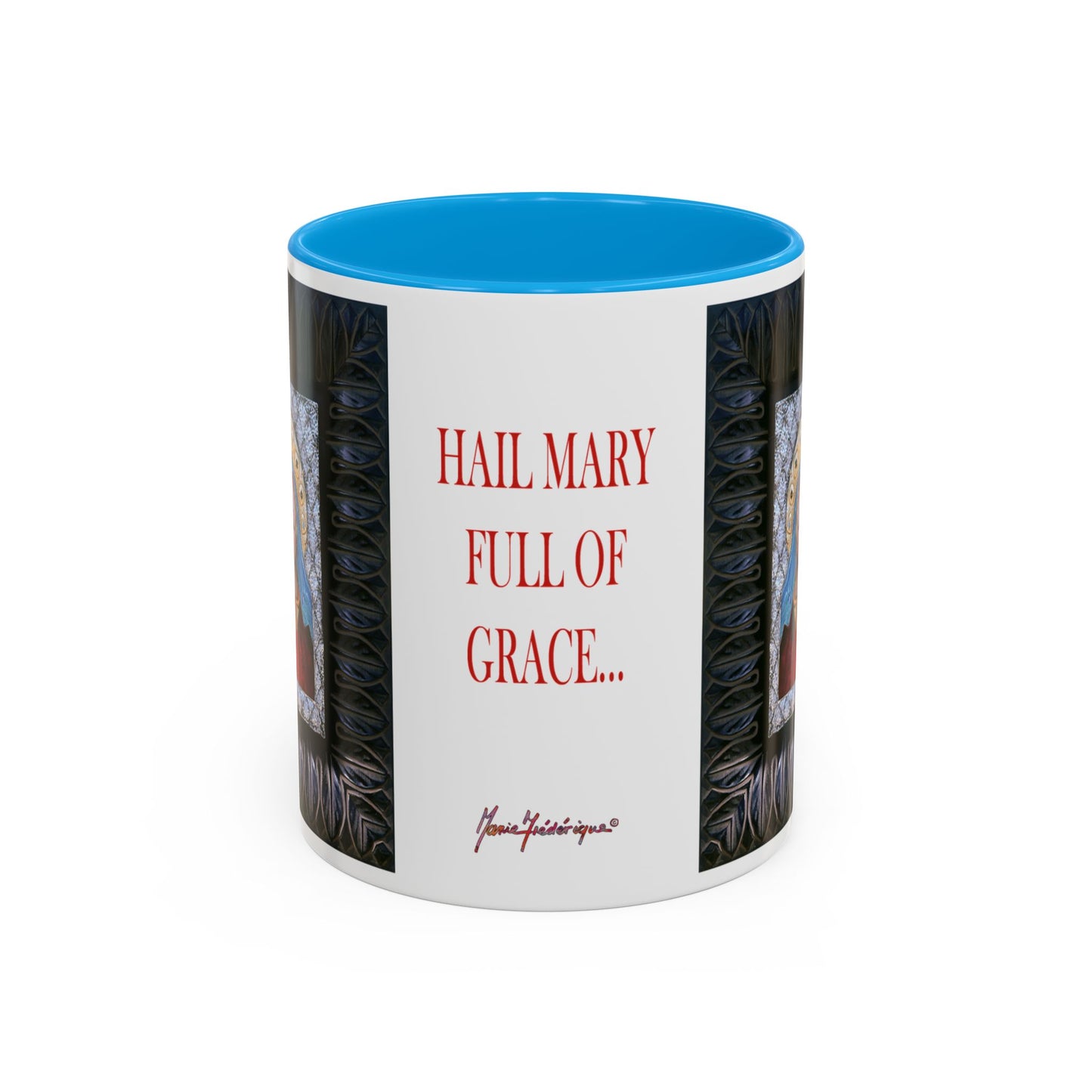 Hail Mary full of Grace - Colorful Mug  by Artist Marie Frederique