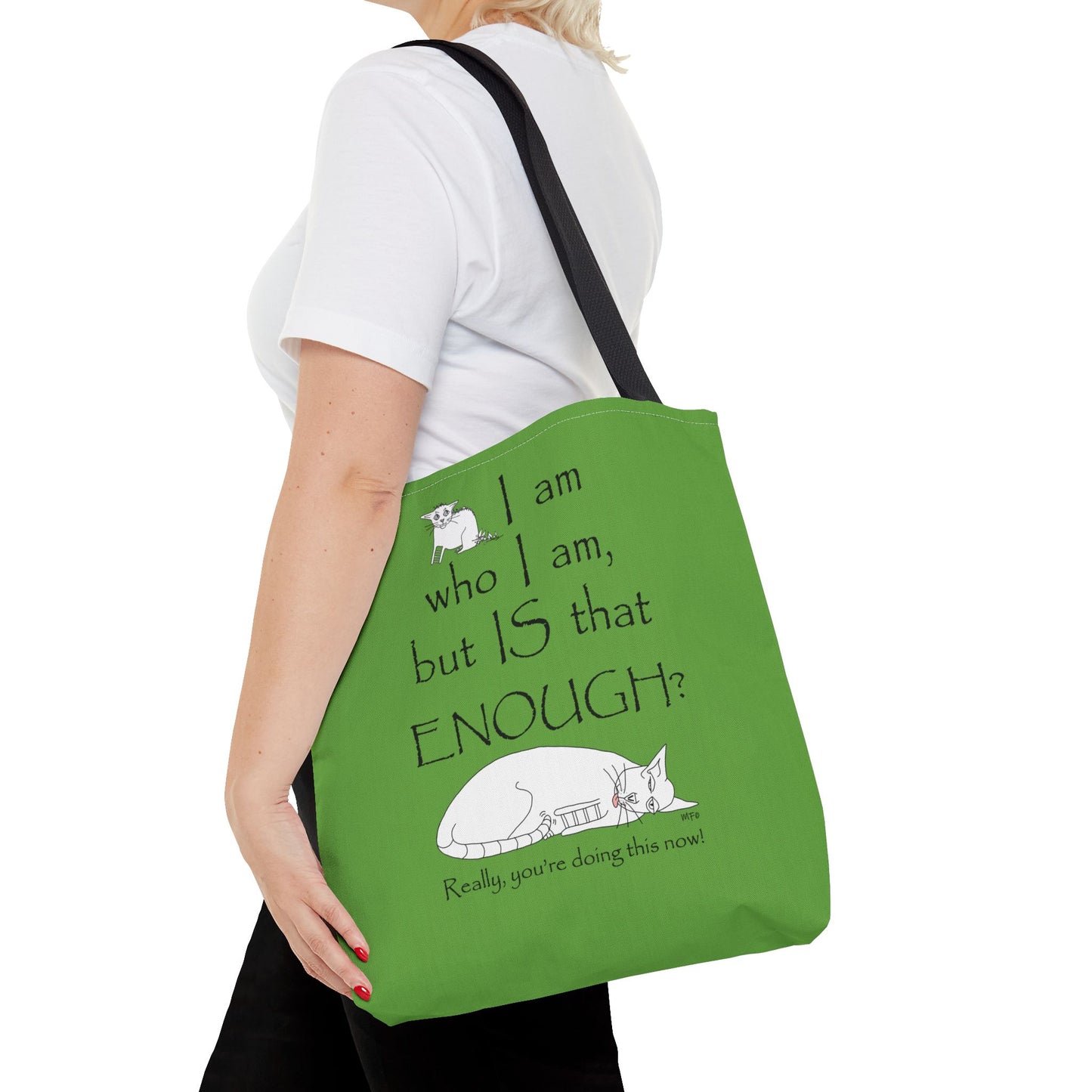 I am who I am, but IS that ENOUGH? Tote Bag by artist Marie Fredrique