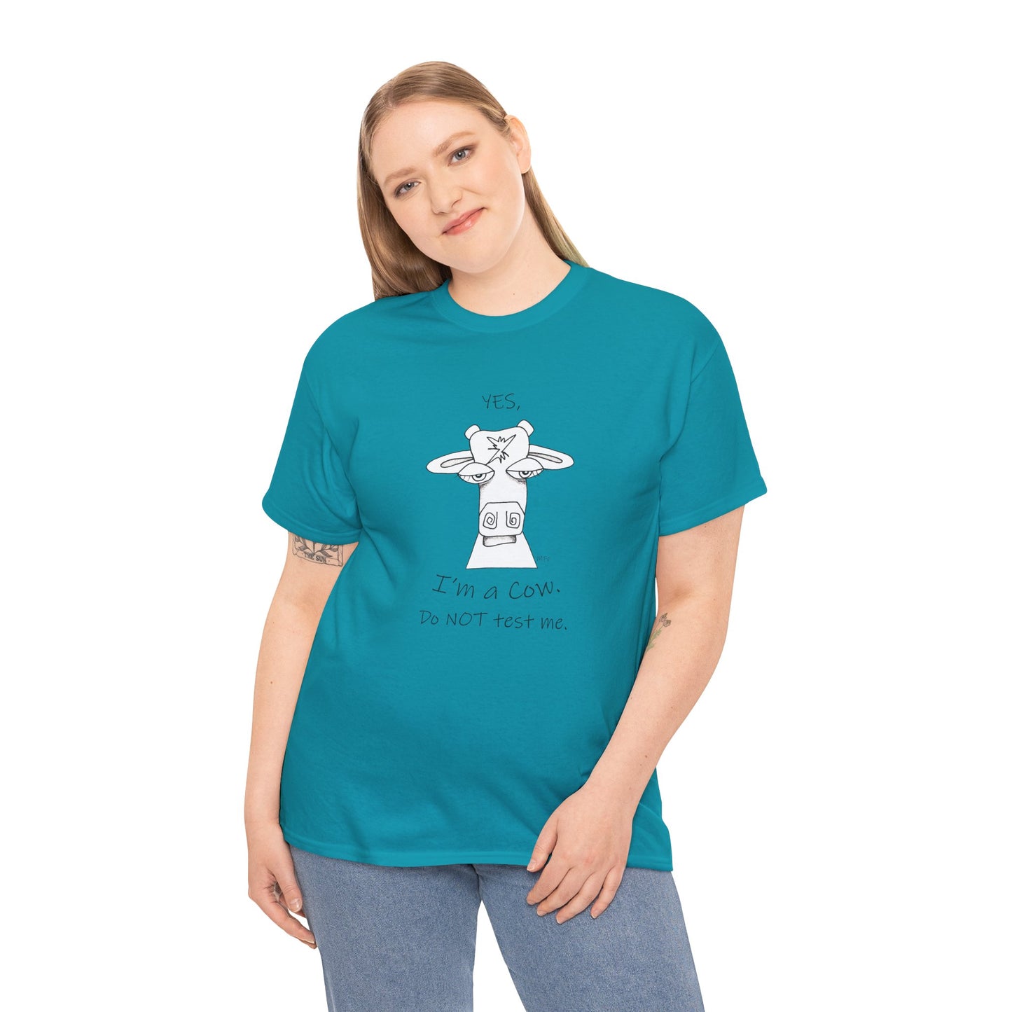 Cow lovers, Whimsical drawing of a Cow face with the words "YES, I'm a Cow. Do NOT test me." Unisex Heavy Cotton Tee by artist Marie Frederique