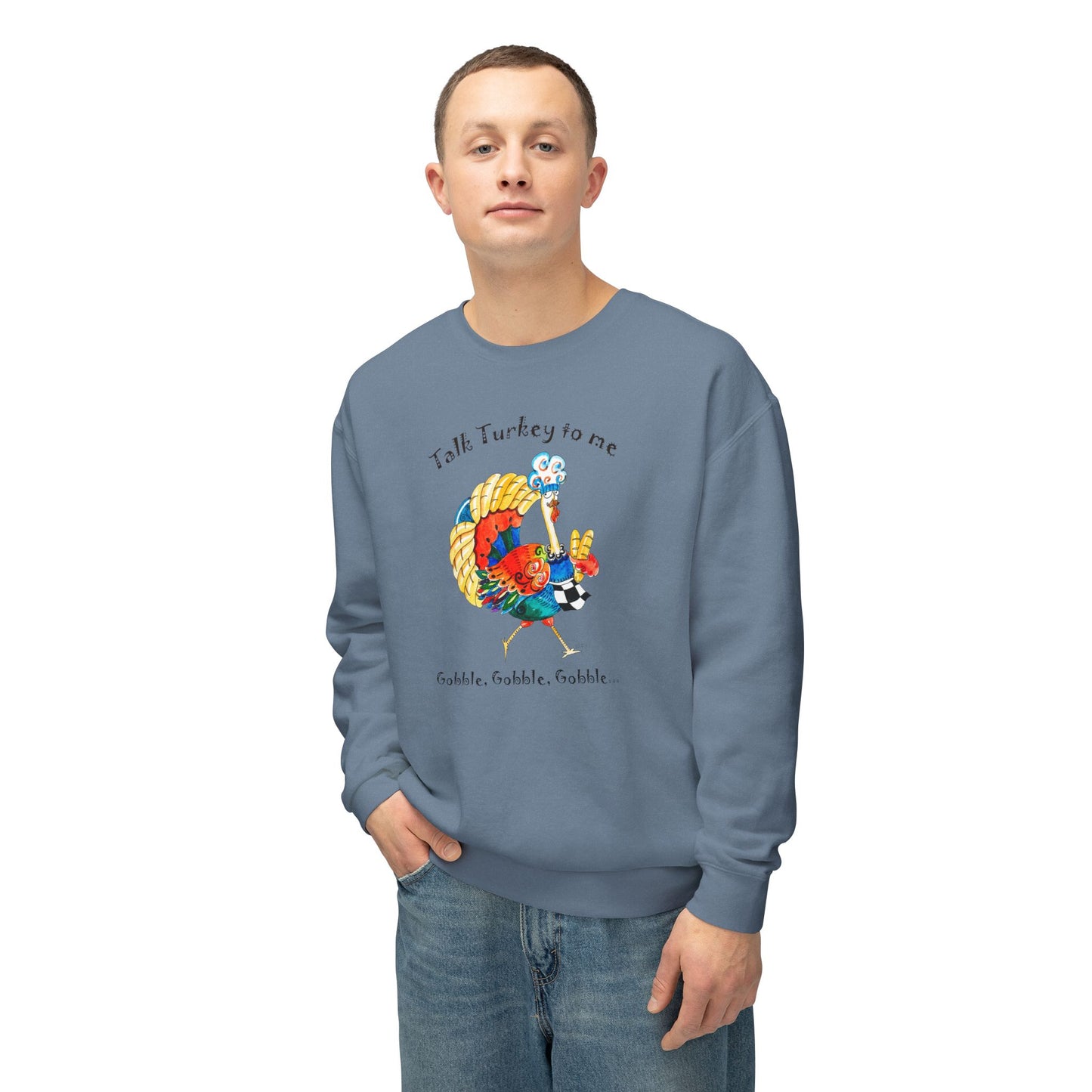 Funny Thanksgiving Crewneck Sweatshirt - Talk Turkey to me, Gobble, Gobble, Gobble Gift by artist Marie Frederique