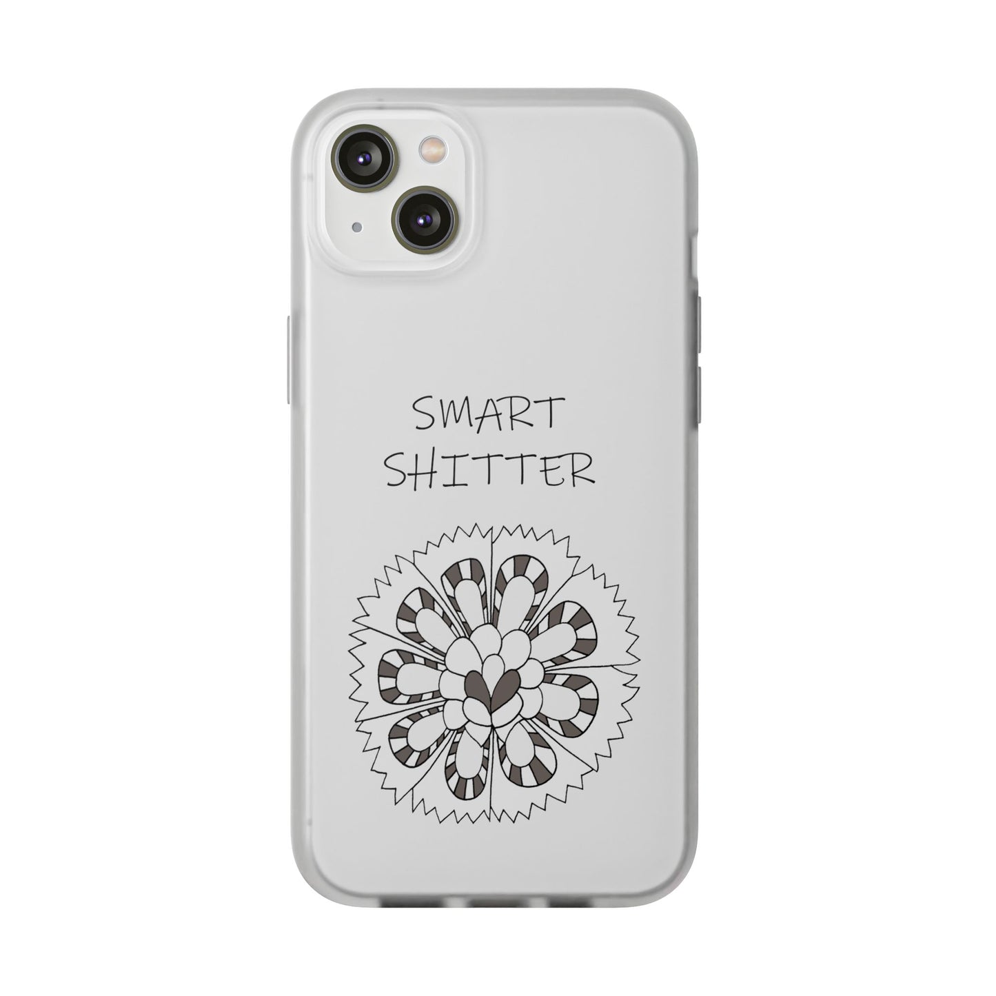 SMART SHITTER, with a Mandala Flower in black and white, Adult Humor phone case - Flexi Cases by artist Marie Frederique