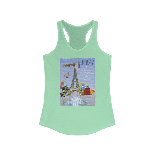 JK TRAVEL, PARIS - I take care of everything for Peanut - Women's Ideal Racerback Tank by artist Marie Frederique