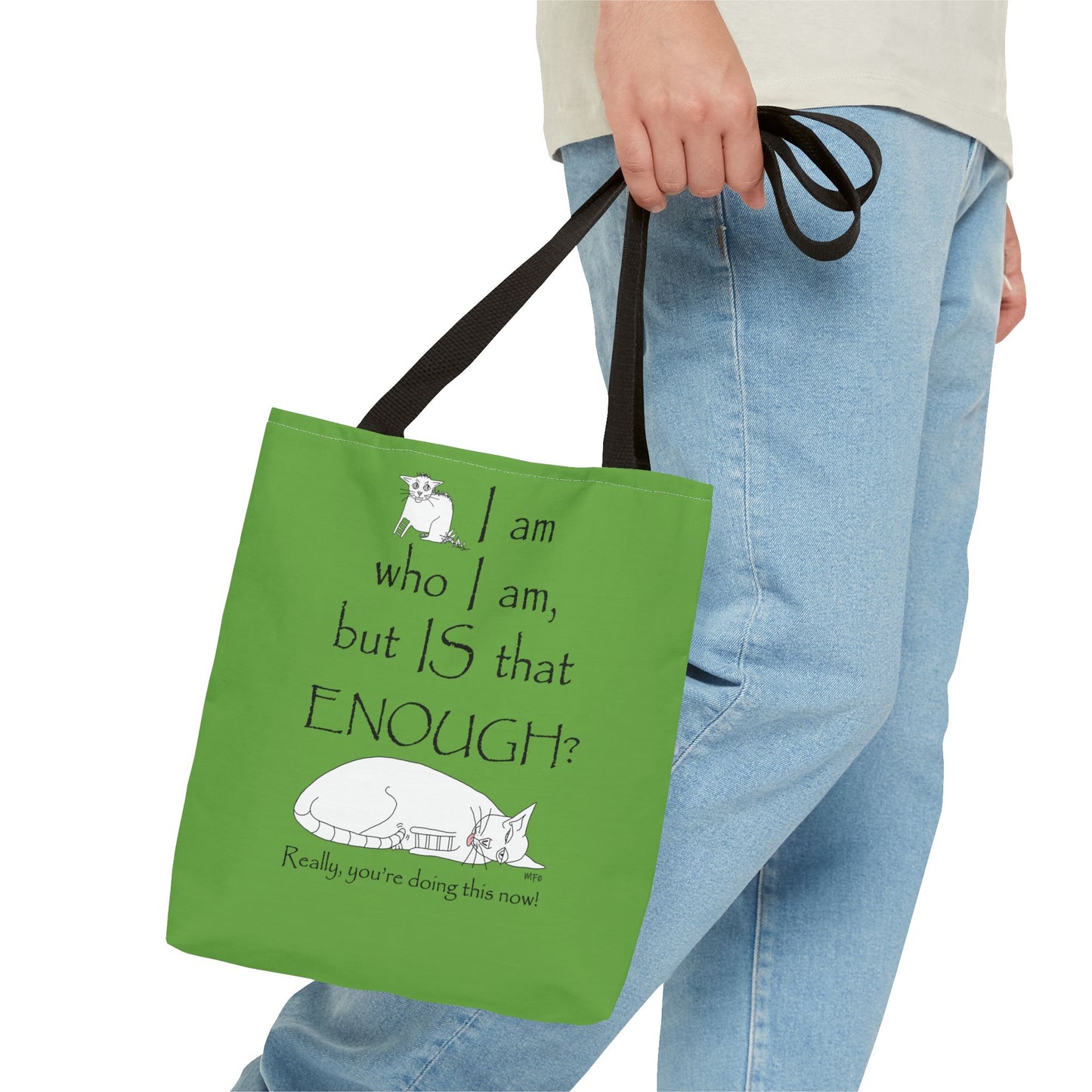 I am who I am, but IS that ENOUGH? Tote Bag by artist Marie Fredrique