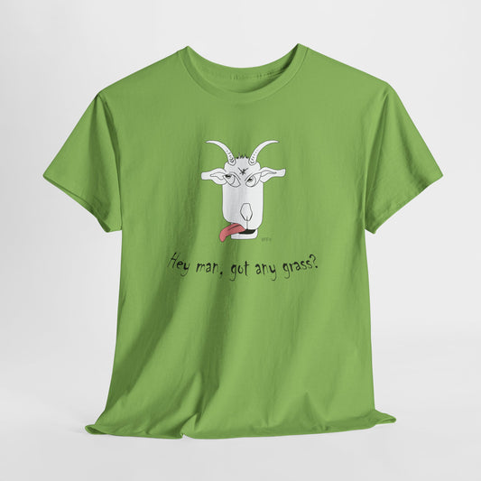 Funny Goat Tee - 'Hey Man, Got Any Grass?' Unisex Heavy Cotton T-Shirt by artist Marie Frederique