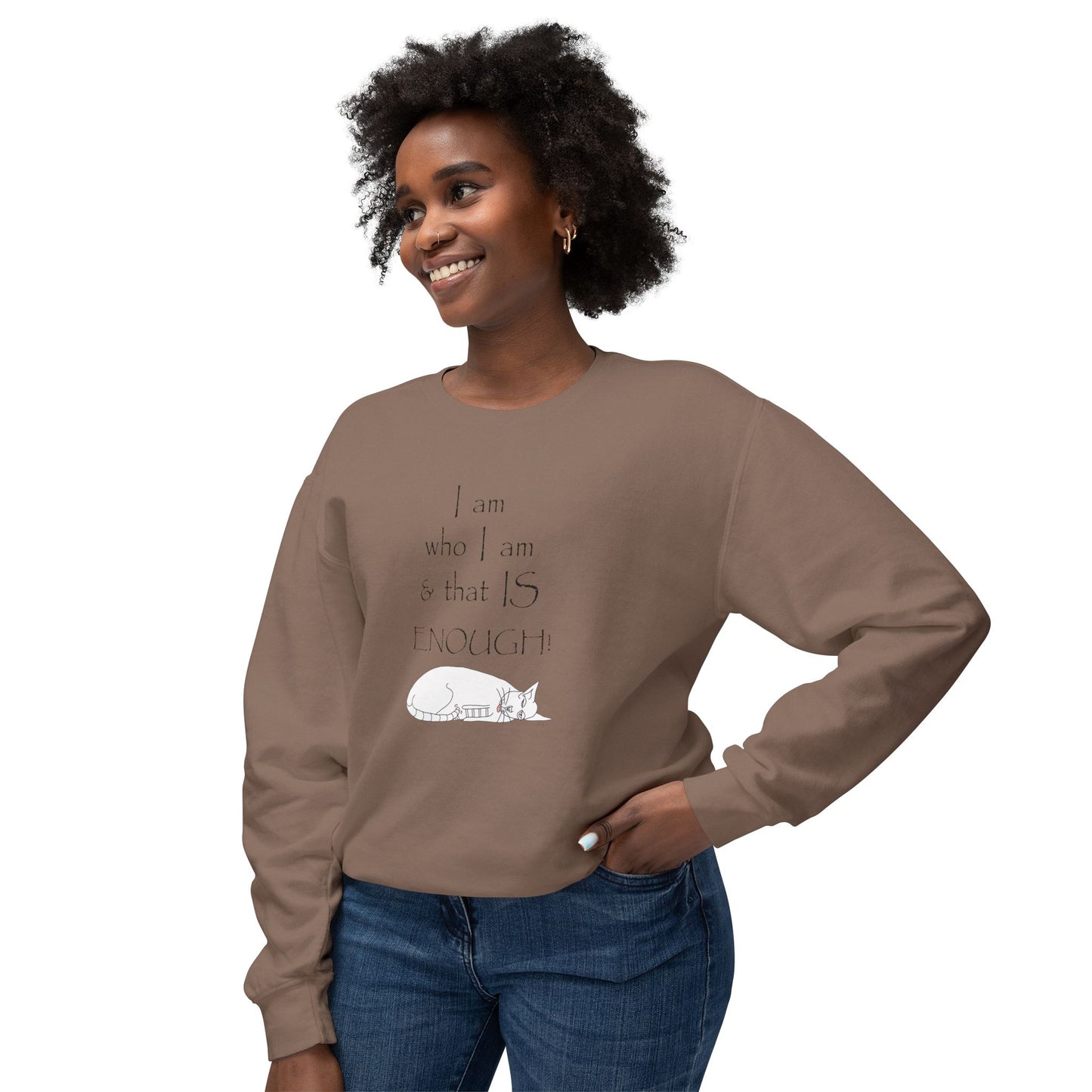 Affirmation Cat Sweatshirt, I am who I am and that is enough - lightweight Sweatshirt by artist Marie Frederique