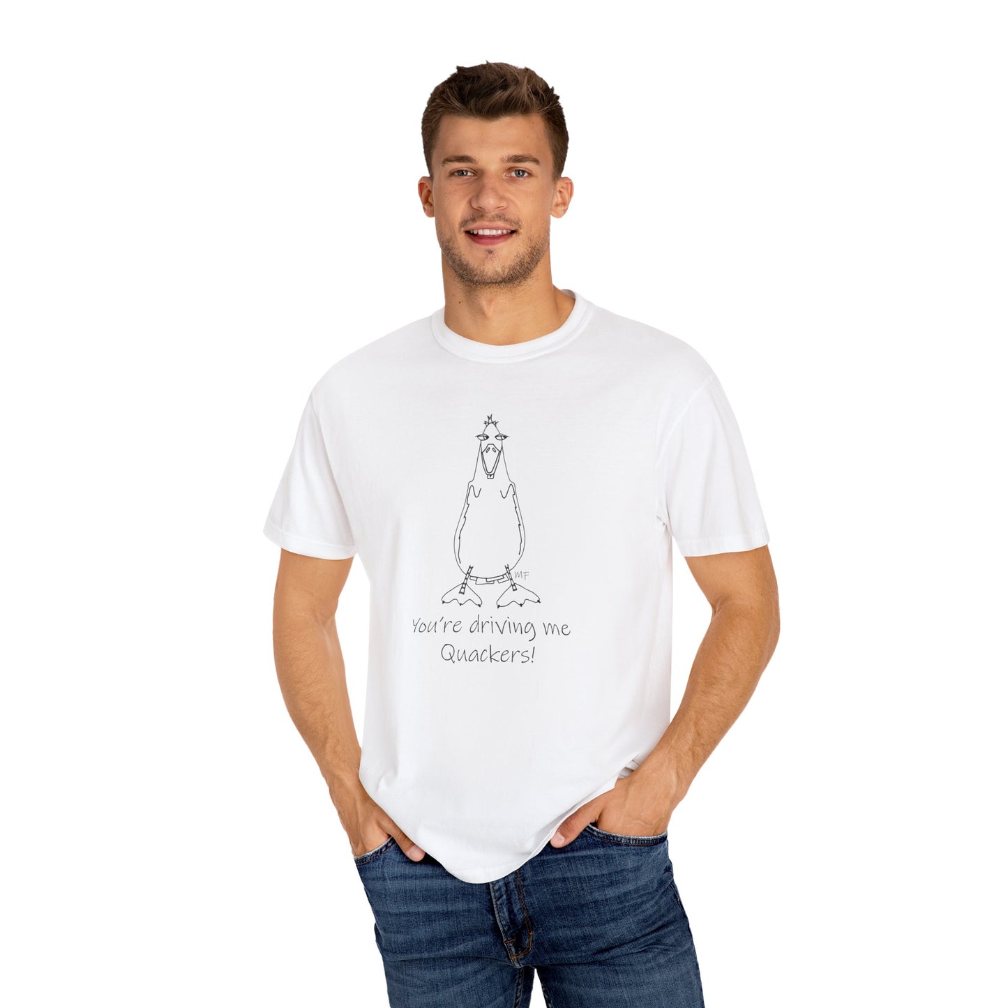 Duck lovers - You're Driving me Quackers! whimsical duck - Unisex Garment-Dyed T-shirt by artist Marie Frederique (S - 4XL)