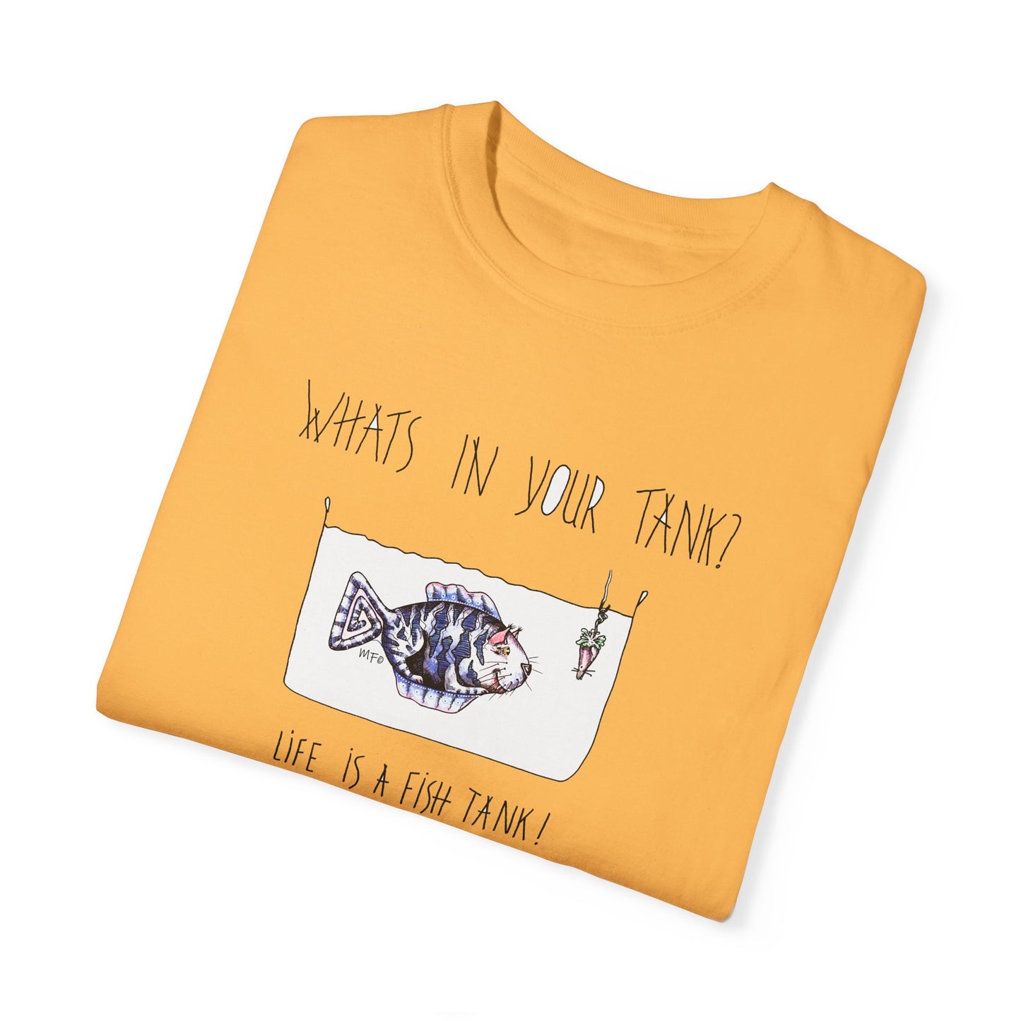 Life is a Fish Tank Collection, "What's in your tank?  Cat Fish with a dangling mouse on a hook. Unisex Garment-Dyed T-shirt by artist Marie Frederique