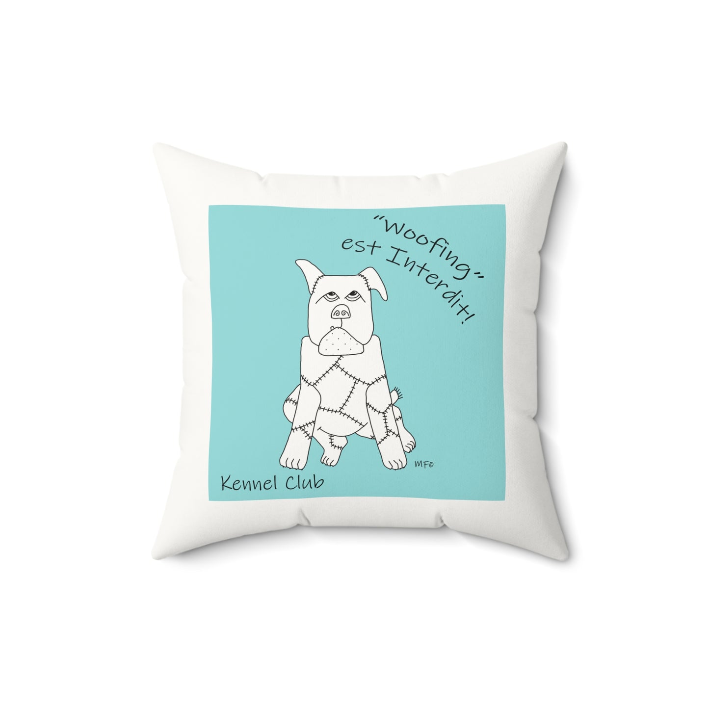 Dog Lover Faux Suede Pillow - "Woofing" est Interdit!