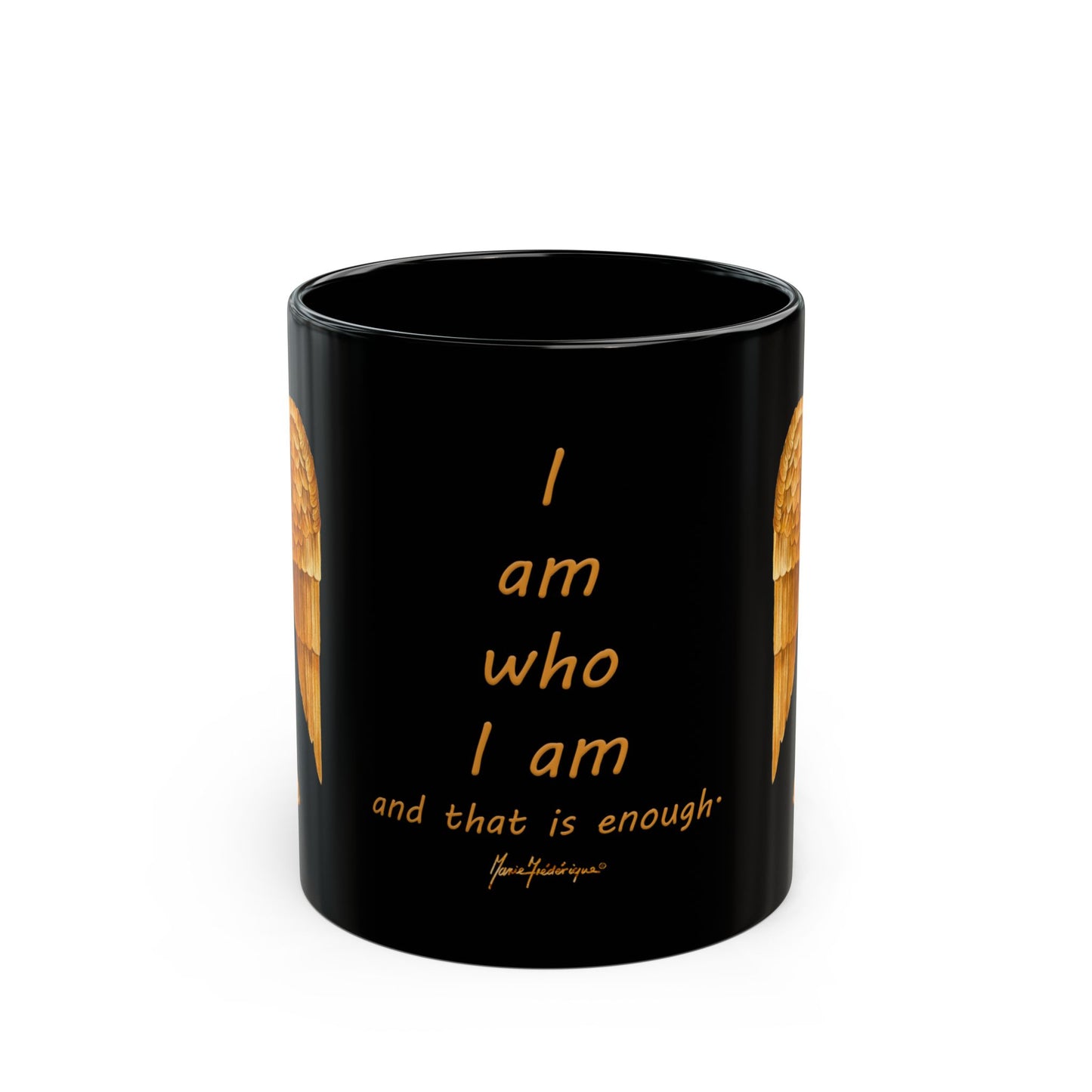 Angel Wings- Gold wings on Black Mug (11oz, 15oz) "I am who I am and that is enough" by artist Marie Frederique