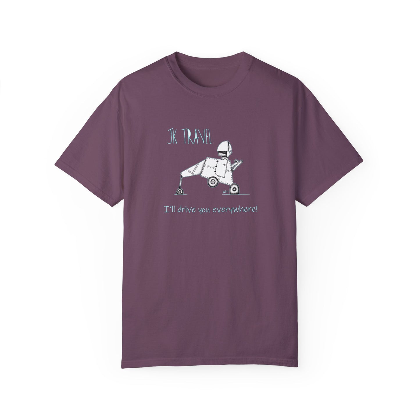 JK TRAVEL, I'll drive you everywhere - Unisex Garment-Dyed T-shirt by Artist Marie Frederique