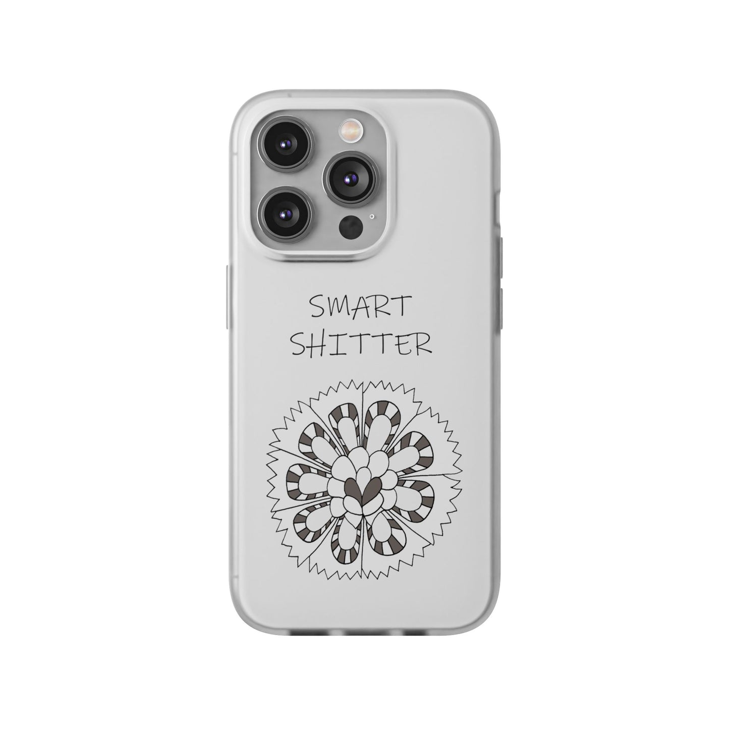 SMART SHITTER, with a Mandala Flower in black and white, Adult Humor phone case - Flexi Cases by artist Marie Frederique