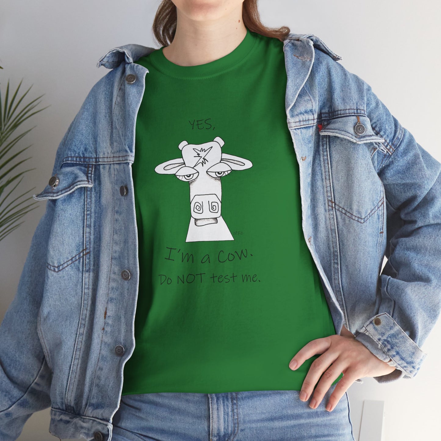 Cow lovers, Whimsical drawing of a Cow face with the words "YES, I'm a Cow. Do NOT test me." Unisex Heavy Cotton Tee by artist Marie Frederique