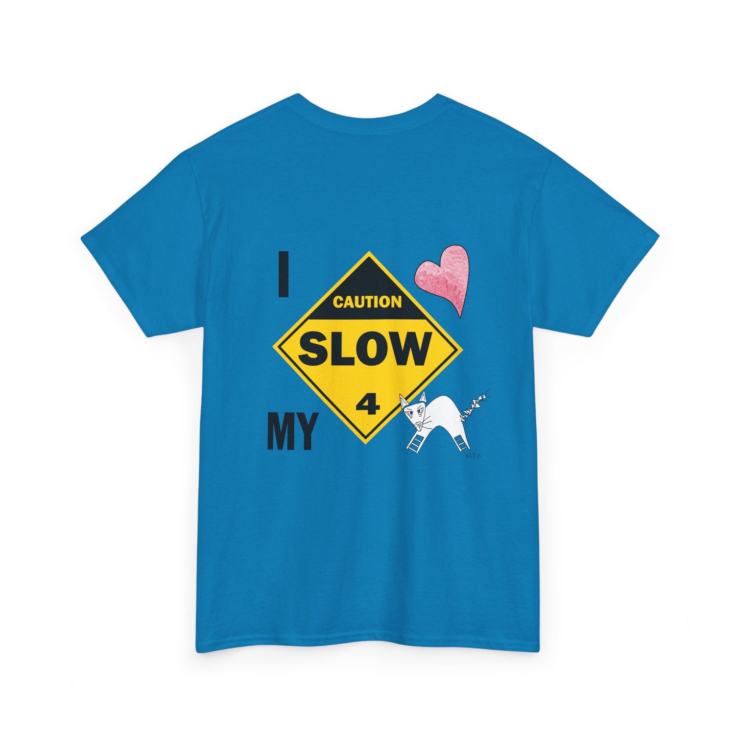 Slow, Caution - I love my cat, Tee Unisex Heavy Cotton Tee by artist Marie Frederique
