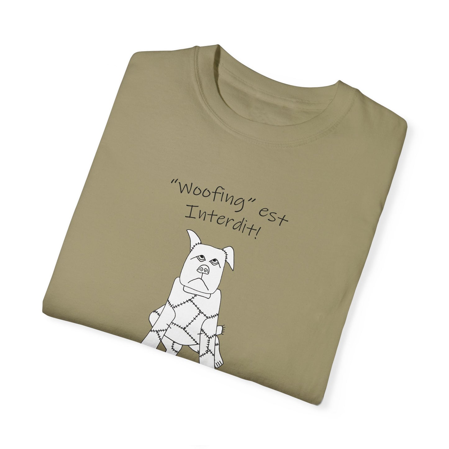 Kennel Club, Teach your dog French - "Woofing est Interdit!" (No Barking allowed) Unisex Garment-Dyed T-shirt by artist Marie Frederique