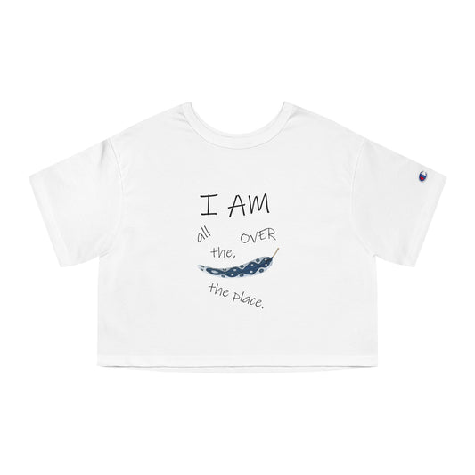 I AM all over the, the place in blue and white - Champion Women's Heritage Cropped T-Shirt by Artist Marie Frederique