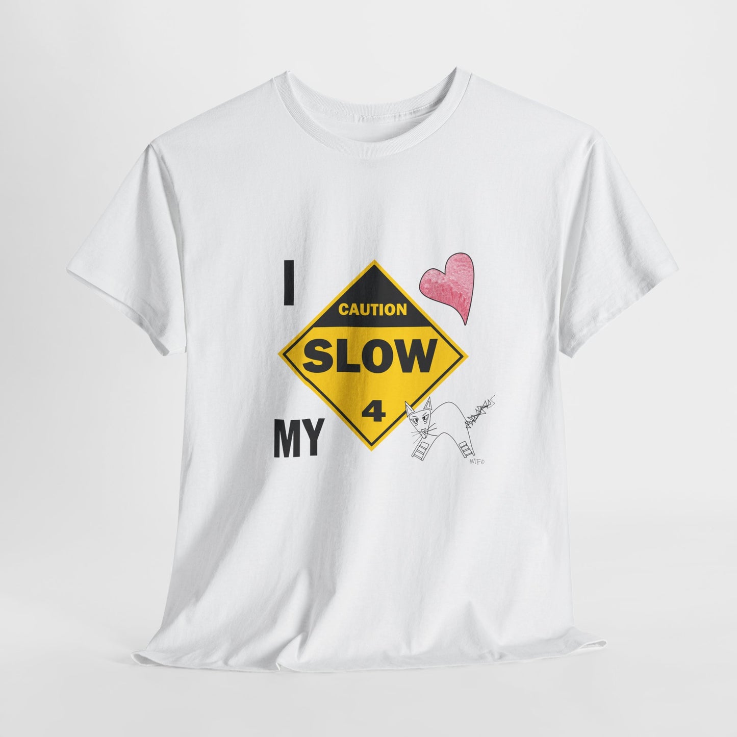 Slow, Caution - I love my cat, Tee Unisex Heavy Cotton Tee by artist Marie Frederique