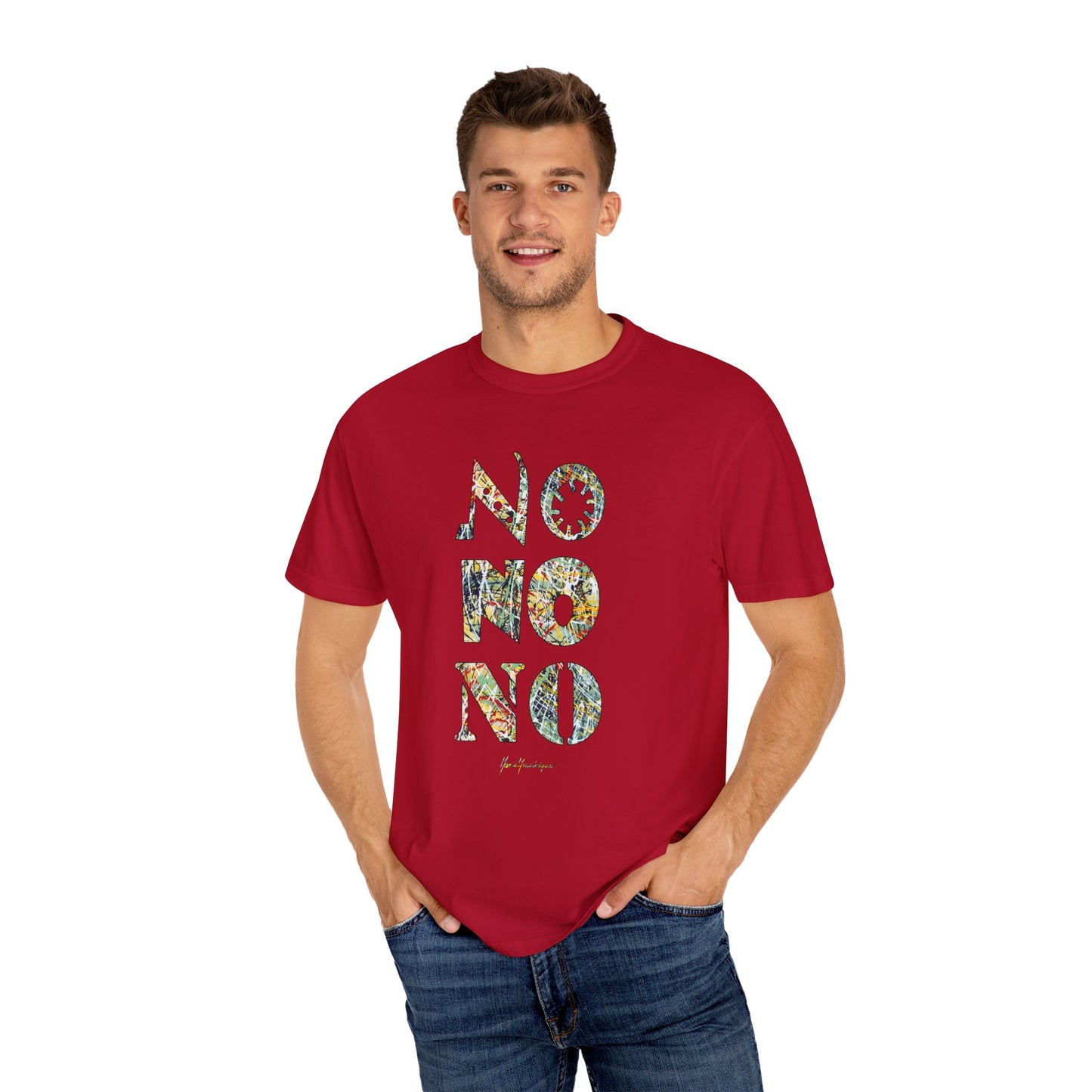 NO, NO, NO abstract Expressionist - Unisex Garment-Dyed T-shirt by artist Marie Frederique