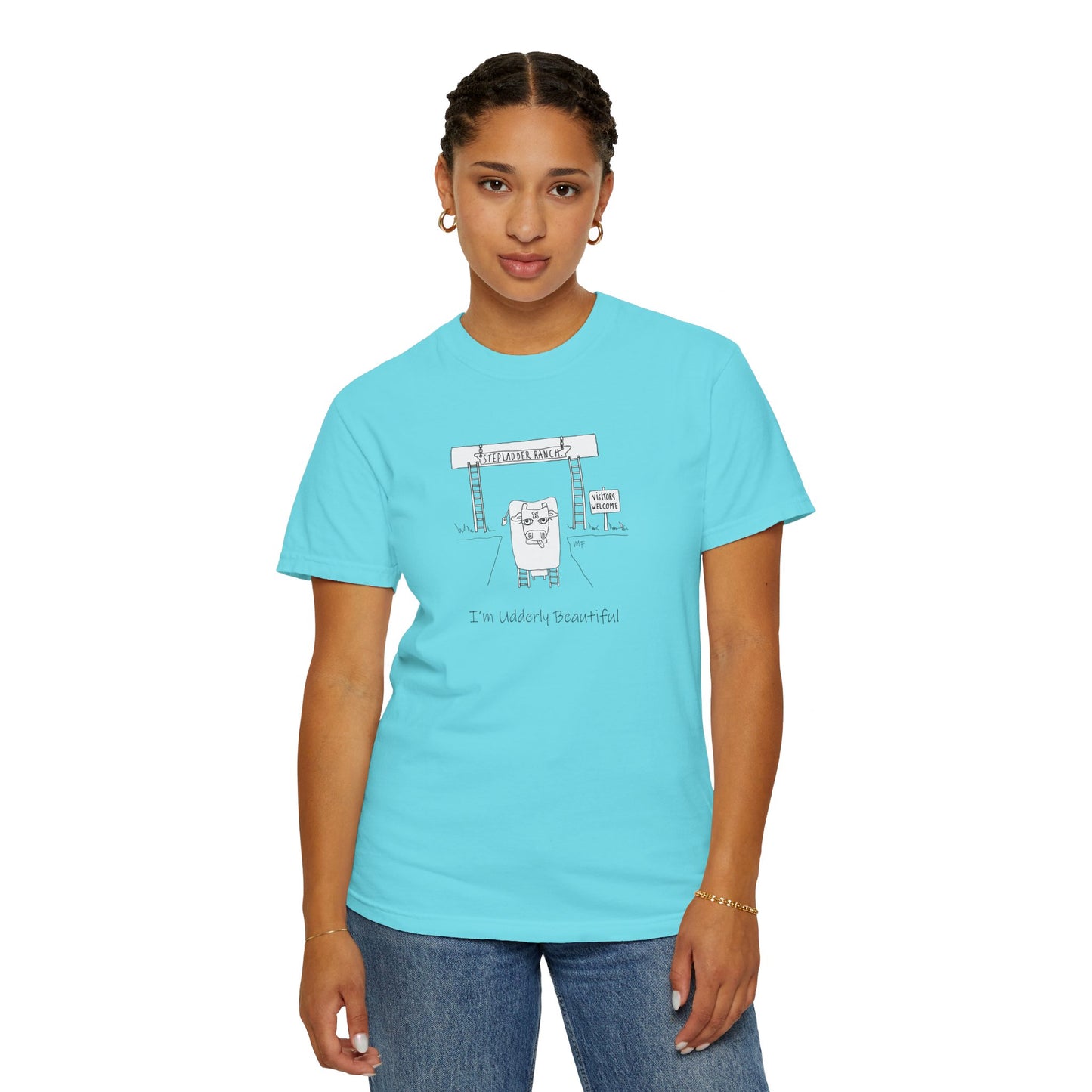 I'm Udderly Beautiful, Stepladder Ranch Collection - Unisex Garment-Dyed T-shirt by artist Marie Frederique