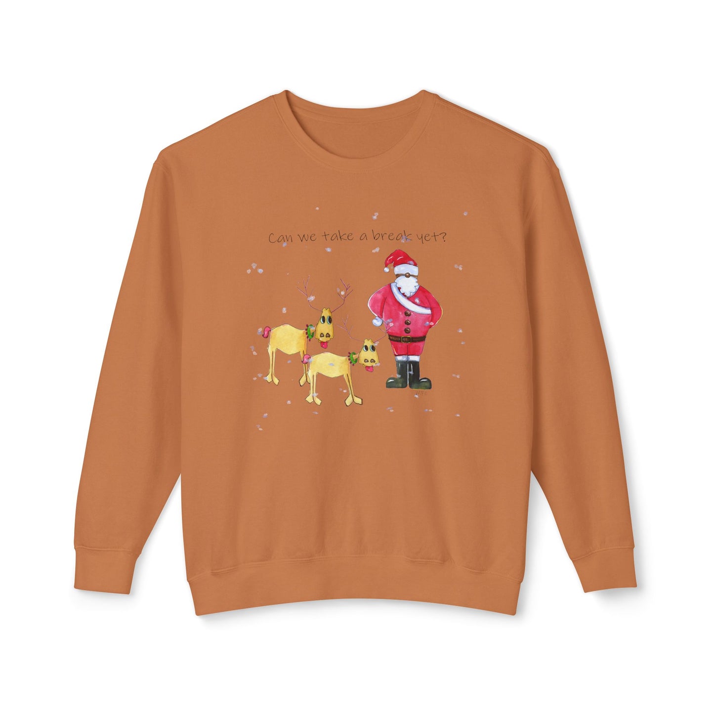 Christmas Santa & Reindeer Sweatshirt - 'Can we take a break yet' by artist Marie Frederique