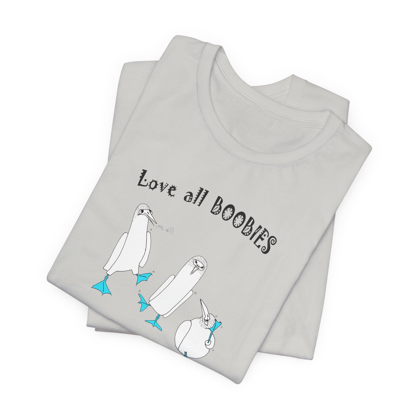 Boobies - Love all BOOBIES - Unisex Jersey Short Sleeve Tee by artist Marie Frederique