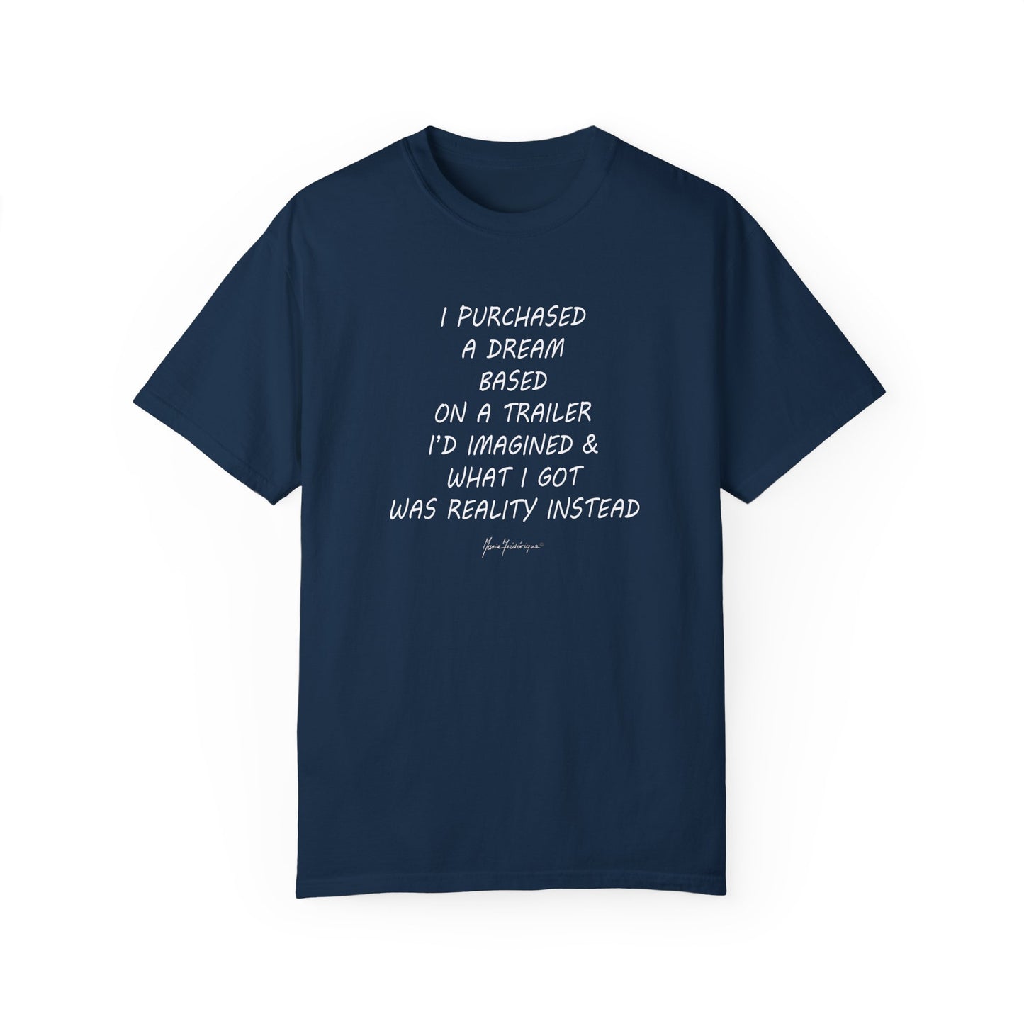 Inspirational Unisex T-Shirt - 'I Purchased a Dream' Quote by artist Marie Frederique